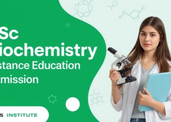 BSc Biochemistry Distance Education Admission 2025 Eligibility, Duration, Entrance Exams, Apply Now