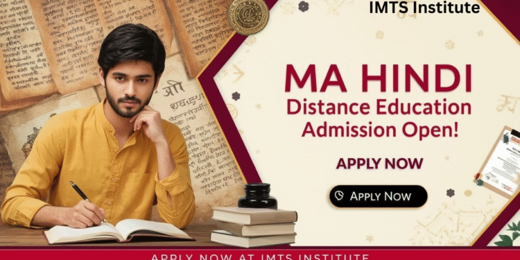 MA Hindi Distance Education Admission 2025: Duration, Eligibility, Apply Now