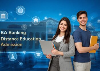 BA Banking Distance Education Admission 2025: Eligibility, Duration, Entrance Exams, Apply Now