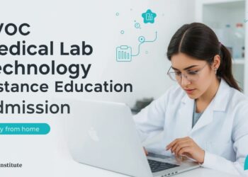 BVoc Medical Lab Technology Distance Education Admission 2025: Eligibility, Duration, Entrance Exams, Apply Now