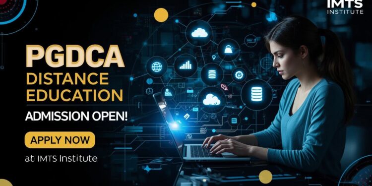 PGDCA Distance Education Admission 2025: Eligibility, Duration, Entrance Exams, Apply Now