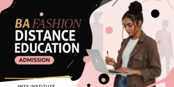 BA Fashion Distance Education Admission 2025: Eligibility, Duration, Entrance Exams, Apply Now