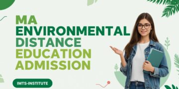 MA Environmental Distance Education Admission 2025: Eligibility, Duration, Entrance Exams, Apply Now