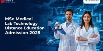 MSc Medical Lab Technology Distance Education Admission 2025: Eligibility, Duration, Entrance Exams, Apply Now