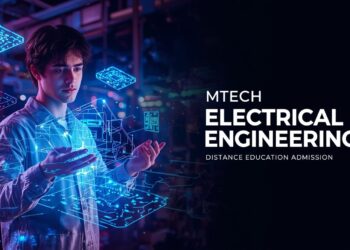 MTech Electrical Engineering Distance Education Admission 2025: Eligibility, Duration, Entrance Exams, Apply Now