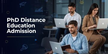 PhD Distance Education Admission 2025: Eligibility, Duration, Entrance Exams, Apply Now