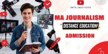 MA Journalism Distance Education Admission 2025 Eligibility, Duration, Entrance Exams, Apply Now