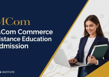 MCom Commerce Distance Education Admission 2025 Eligibility, Duration, Entrance Exams, Apply Now