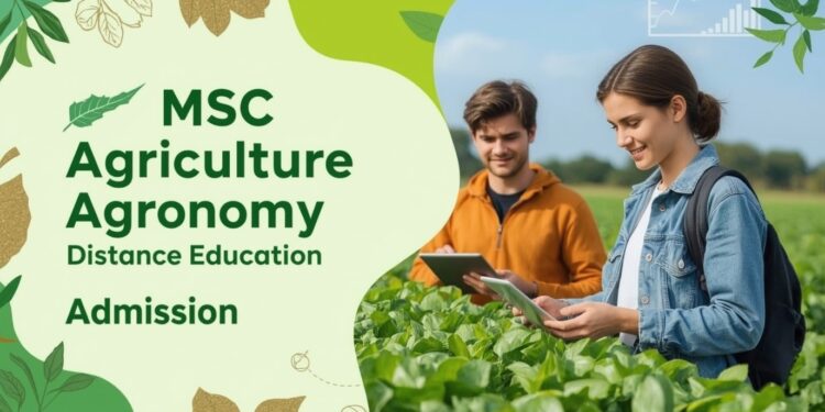 MSc Agriculture (Agronomy) Distance Education Admission 2025