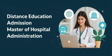 Master of Hospital Administration Distance Education Admission 2025